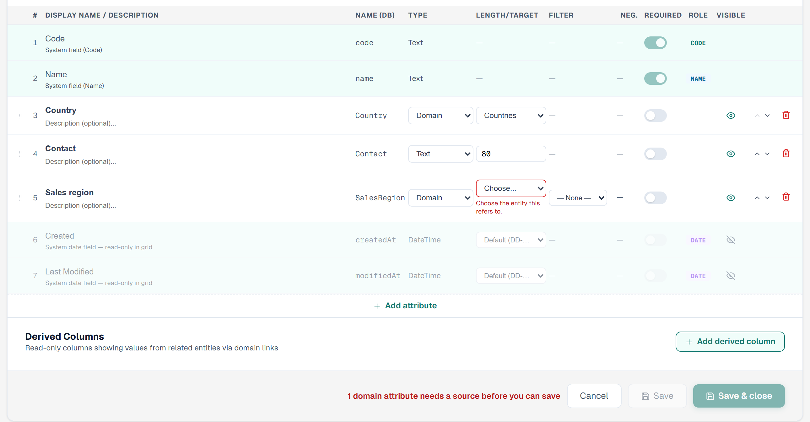 The entity form with a new Domain attribute, Sales region, still on Choose... with the hint under the list, and the footer reading 1 domain attribute needs a source before you can save